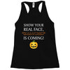 show your real face, halloween is coming Racerback Tank