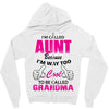 I'm Called Aunt Because I'm Way Too Cool To Be Called Grandma Zipper Hoodie