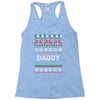 ugly christmas daddy Racerback Tank