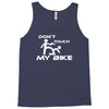 don't touch my bike funy Tank Top