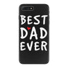 Best Dad Ever iPhone 7 Plus Case