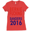bernie fucking sanders 2016 for americans president Ladies Fitted T-Shirt
