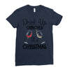 drink up grinches it's christmas Ladies Fitted T-Shirt
