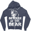 Beware Of The Bear Zipper Hoodie
