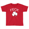 feck Toddler T-shirt