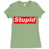 stupid Ladies Fitted T-Shirt