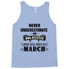 never underestimate an old man who was born in march Tank Top