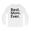 best mom ever Long Sleeve Shirts