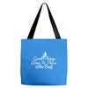 good things come to those who bait Tote Bags