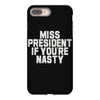 miss president if you're nasty iPhone 8 Plus