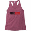 drink blood Racerback Tank