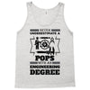 Never Underestimate A Pops With An Engineer Degree Tank Top