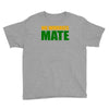no worries mate Youth Tee