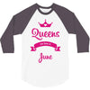 queens are born in june 3/4 Sleeve Shirt