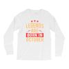 legends are born in october Long Sleeve Shirts