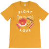 fight for the things you love pizza donuts T-Shirt
