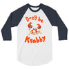 don't be krabby 3/4 Sleeve Shirt