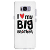 I Love My Big Brother Samsung Galaxy S8 Plus