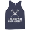 I Survived Foot Surgery Tank Top