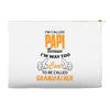 I'm Called Papi Because  I'm Way Too Cool To Be Called Grandfather Accessory Pouches