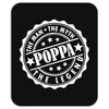 Poppa The Man The Myth The Legend Mousepad
