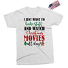 i just want to bake stuff and watch christmas movies all day Exclusive T-shirt