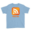 rss feed me Youth Tee