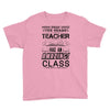 This 7 TH Grade Teacher Has An Amazing! Class Youth Tee