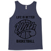 life is better with basketball Tank Top