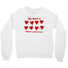 my heart is filled with love Crewneck Sweatshirt