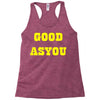 good as you Racerback Tank