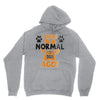 I WAS NORMAL 3 DOGS AGO Unisex Hoodie