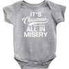it's christmas and we're all in misery Baby Bodysuit