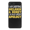 black without apology iPhone 7 Plus Case