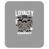 loyalty Mousepad