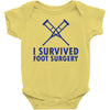 I Survived Foot Surgery Baby Onesie
