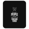 The More People I Meet The More I Love My Yorkshire Terrier Gifts Mousepad