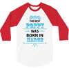 The Best Poppy Was Born In March 3/4 Sleeve Shirt