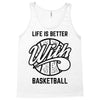 life is better with basketball Tank Top
