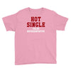 hot single sales Youth Tee