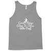 good things come to those who bait Tank Top