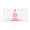 keep calm and drink champagne License Plate