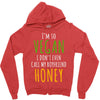 i'm so vegan i don't even call my boyfriend honey Zipper Hoodie