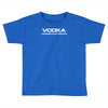 vodka, connecting people Toddler T-shirt