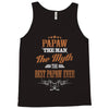 papaw the man the myth best papaw ever Tank Top