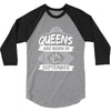 Queens Are Born In September 3/4 Sleeve Shirt