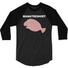 manateeshirt 3/4 Sleeve Shirt
