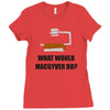 what would macgyver do tshirt funny 80s tv show tee dean richard ander Ladies Fitted T-Shirt