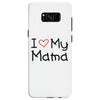 I Love My Mama Samsung Galaxy S8