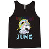 unicorns are born in june cute unicorn Tank Top